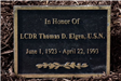 Plaque in Honor of LCDR Thomas D. Elgen, U.S.N. - June 1, 1923 to April 22, 1993