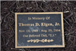 Plaque in Memory of Thomas D. Elgen, Jr. - November 15, 1948 to August 20, 2004 - Our Beloved Dad T.